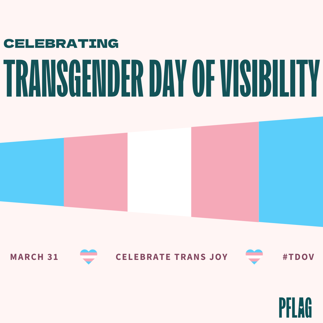 Transgender Day of Visibility PFLAG