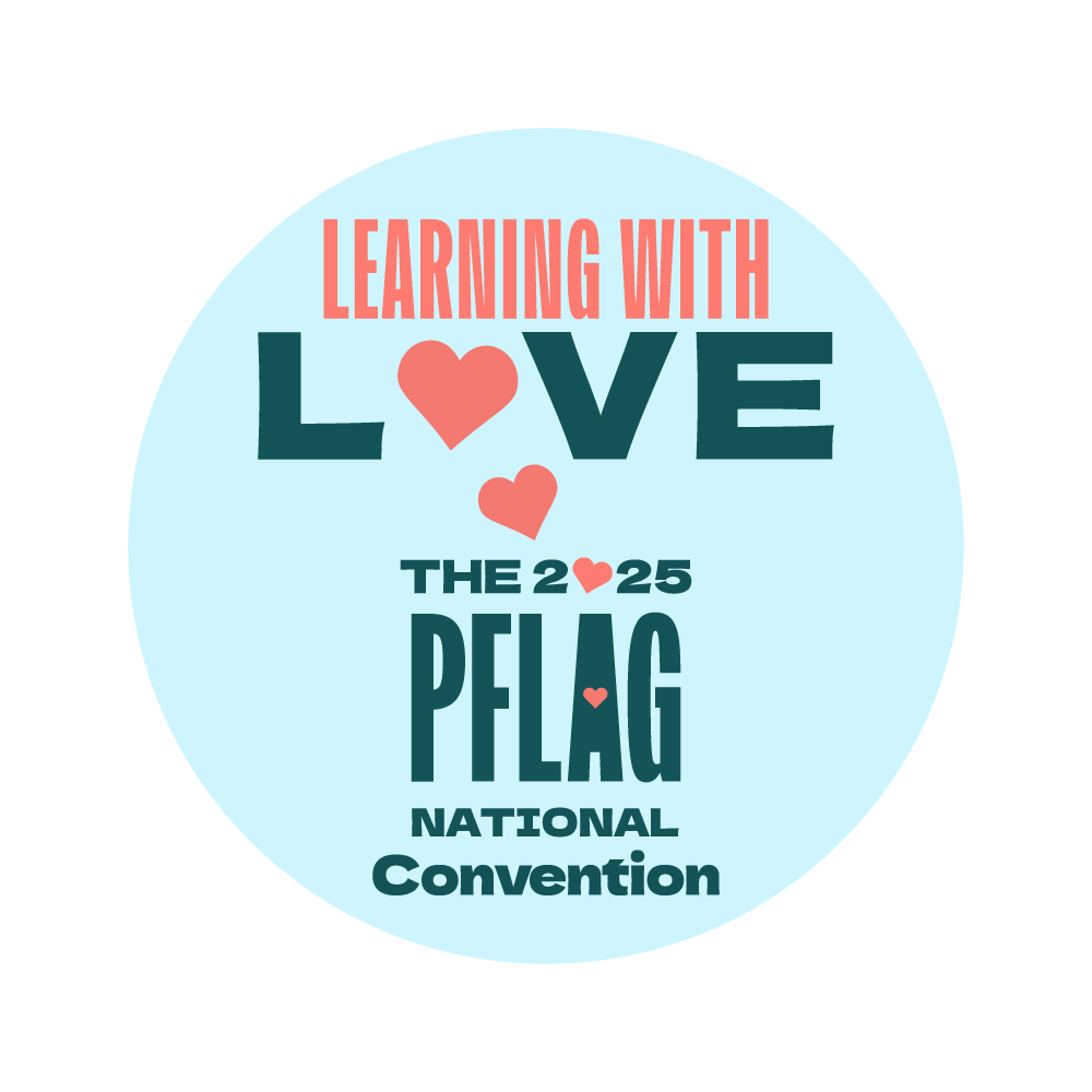 Pastel blue circle with the text, "Learning with Love: The 2025 PFLAG National Convention"